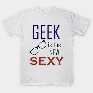 Geek is the New Sexy T-Shirt